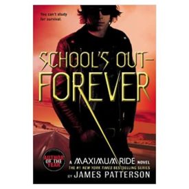 Schools Out - Forever (Maximum Ride, Book 2)  (Paperback)