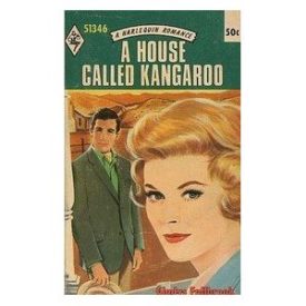 A House Called Kangaroo (Harlequin Romance #1346, 1970) (Mass Market Paperback)