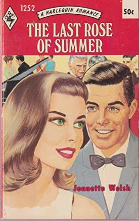 The Last Rose of Summer (Harlequin Romance, #1252) (Mass Market Paperback)
