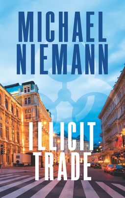 Illicit Trade: A Valentin Vermeulen Thriller by Michael Niemann (Mass Market Paperback)