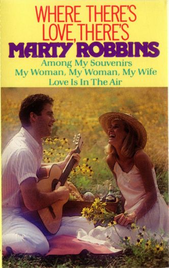 Where There's Love, There's Marty Robbins (Music Cassette)