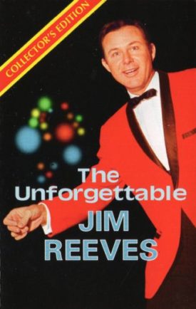 The Unforgettable Jim Reeves (Music Cassette)