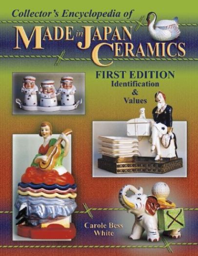 Collector's Encyclopedia of Made in Japan Ceramics (Hardcover)