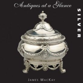 Antiques at a Glance: Silver (Hardcover)