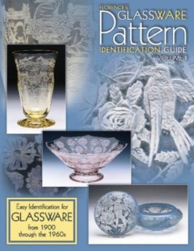 Florence's Glassware Pattern Identification Guide: Easy Identification for Glassware from 1900 Through the 1960s, Vol. 2 (Paperback)