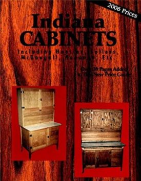 Indiana Cabinets Including Hoosier, Sellers, McDougall, Napanee, Etc. (Paperback)