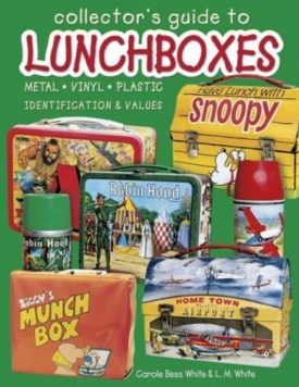 Collector's Guide to Lunchboxes: Metal, Vinyl, Plastic: Identification & Values (Paperback)