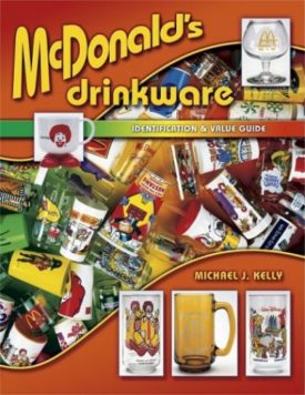 Mcdonald's Drinkware: Identification & Value Guide (Paperback)
