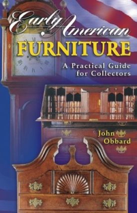 Early American Furniture: A Practical Guide for Collectors (Paperback)