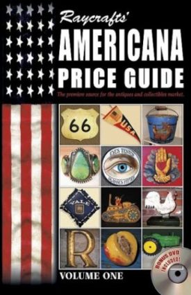 Raycraft Americana Price Guide: Vol 1 The Premiere Source for the Antiques and Collectibles Market (Paperback)