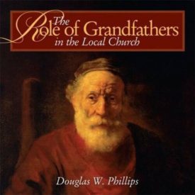The Role of Grandfather in the Local Church (Audio CD)