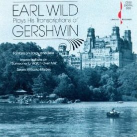Earl Wild Plays His Transcriptions of Gershwin (Music CD)