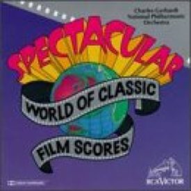 Spectacular World of the Classic Film Scores (Music CD)