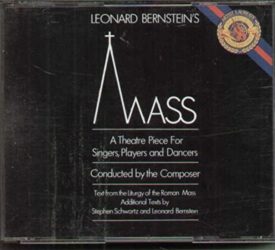 Leonard Bernstein's Mass: A Theatre Piece for Singers, Players and Dancers (Music CD)