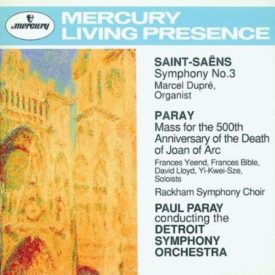 Saint-Saens: Symphony No. 3 / Paray: Mass for the 500th Anniversary of the Death of Joan of Arc (Music CD)