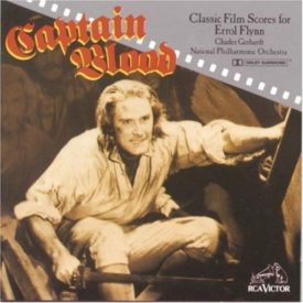 Captain Blood: Classic Film Scores for Errol Flynn (Music CD)