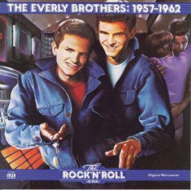 The Everly Brothers: 1957 - 1962 - The Rock and Roll Era (Music CD)