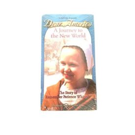 Dear America: A Journey to the New World - The Story of Remember Patience Whipple (VHS Tape)