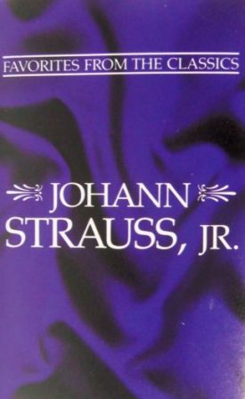 Favorites From The Classics - Johann Strauss, JR. (Music Cassette)