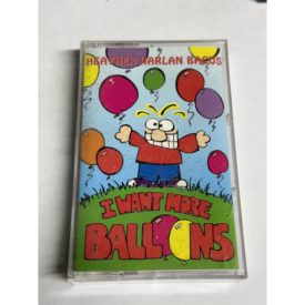 I Want More Balloons (Music Cassette)