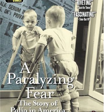 A Paralyzing Fear: The Story of Polio in America