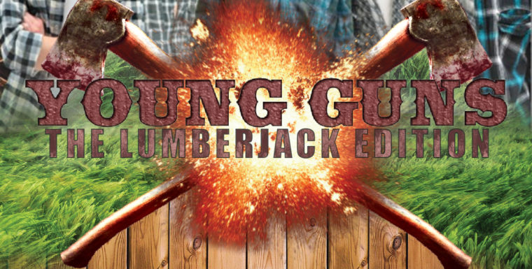 Young Guns: The Lumberjack Edition