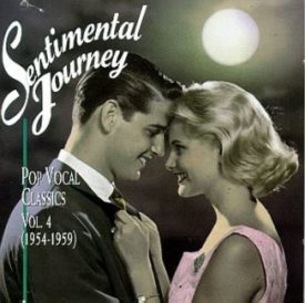 Sentimental Journey: Pop Vocal Classics, Vol. 4 (1954-1959) (Music CD)