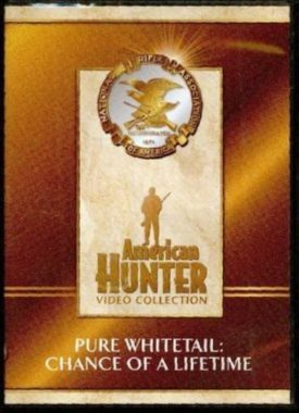 American Hunter Video Collection - Pure Whitetail: Chance of A Lifetime (DVD)