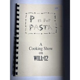 P is for Pasta - A Cooking Show on WillTV12 (Ringbound Paperback)