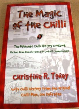 The Magic of the Chilli: The Midwest Chilli History Cookbook (Paperback)