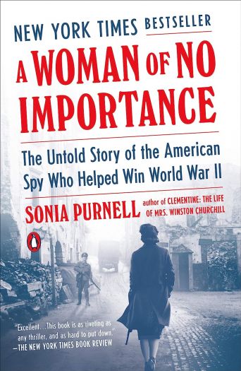 A Woman of No Importance: The Untold Story of the American Spy Who Helped Win World War II (Hardcover)