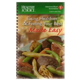 EATING HEALTHIER & FEELING YOUR BEST  MADE EASY  (HEALTHY CHOICE) (Hardcover)