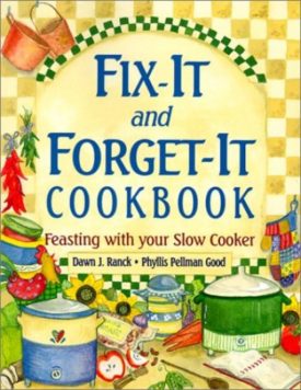 Fix-It and Forget-It Cookbook: Feasting with Your Slow Cooker (Hardcover)