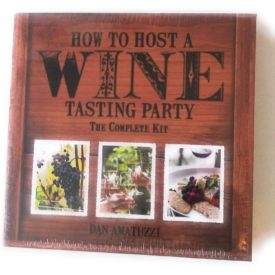 How To Host A Wine Tasting Party - The Complete Kit (Hardcover)