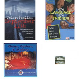 Children's Fun & Educational 4 Pack Paperback Book Bundle (Ages 6-12): Understanding September 11th, Answering Questions about the Attacks on America, IOPENERS NEW LANGUAGE NEW FRIENDS SINGLE GRADE 3 2005C, Clams, Oysters, & Scallops, Bridges