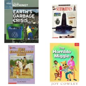 Children's Fun & Educational 4 Pack Paperback Book Bundle (Ages 6-12): Library Book: Earths Garbage Crisis What If We Do Nothing?, The History of Submarines, Mallory and the Dream Horse The Baby-Sitters Club #54, HORRIBLE MIGGLE, THE Dominie Joy Chapter Books
