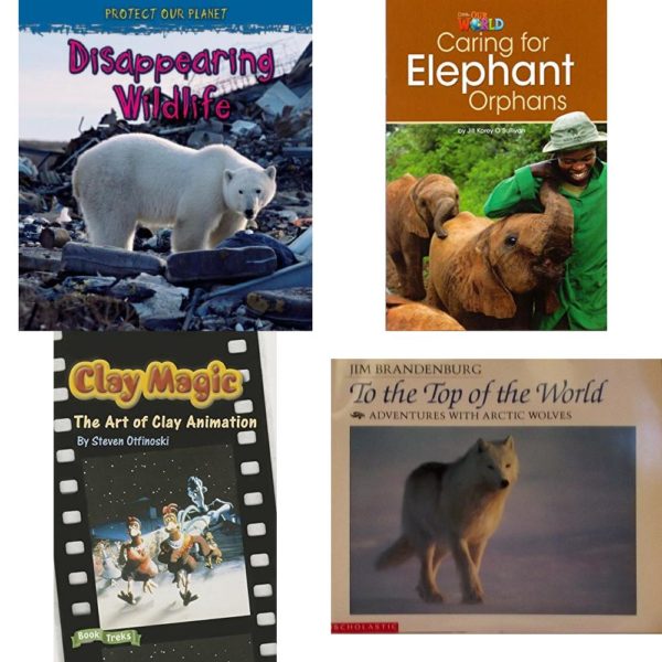 Children's Fun & Educational 4 Pack Paperback Book Bundle (Ages 6-12): Disappearing Wildlife Protect Our Planet, Our World Readers: Caring for Elephant Orphans: American English, BOOK TREKS CLAY MAGIC: THE ART OF CLAY ANIMATION LEVEL 4, To the Top of the World: Adventures with Arctic Wolves