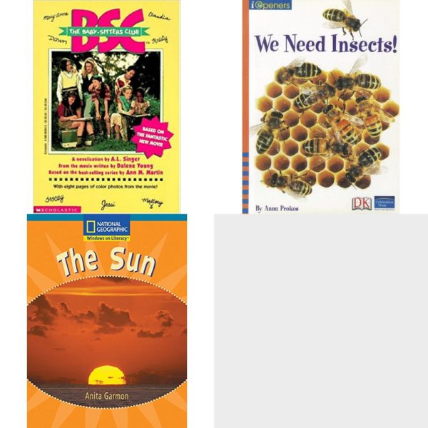 Children's Fun & Educational 4 Pack Paperback Book Bundle (Ages 6-12): The Babysitters Club: The Movie, IOPENERS WE NEED INSECTS SINGLE GRADE 2 2005C, Windows on Literacy Fluent Plus Science: Earth/Space: The Sun Nonfiction Reading and Writing Workshops, BOOK TREKS WACKY WEATHER LEVEL 4 6PK