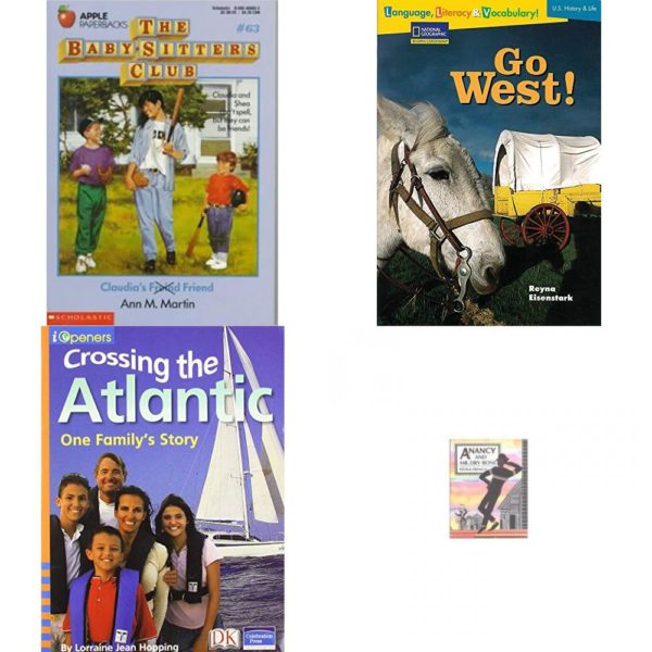 Children's Fun & Educational 4 Pack Paperback Book Bundle (Ages 6-12): Claudias Friend The Baby-Sitters Club, No. 63, Language, Literacy & Vocabulary - Reading Expeditions U.S. History and Life: Go West! Rise and Shine, IOPENERS CROSSING THE ATLANTIC: ONE FAMILYS STORY SINGLE GRADE 2 2005C, Anancy and Mr. Dry-bone  by Fiona French