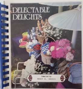 Delectable Delights 1986 Cookbook - Compiled by Mary K. Davis  (Plastic-comb Paperback)