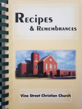 Cookbook Recipes & Remembrances: Vine St Christian Church Arthur, Illinois (Plastic-comb Paperback)
