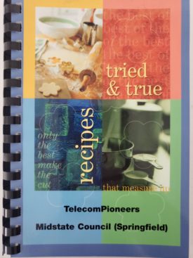 Tried & True Recipes That Measure Up Telecom Pioneers Midstate Council (Springfield, IL) (Plastic-comb Paperback)