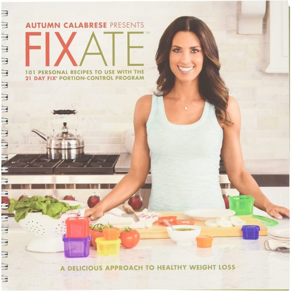 Autumn Calabreses FIXATE Cookbook - 21 Day Fix Recipes (Paperback)