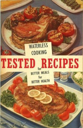 Waterless Cooking Tested Recipes for Better Meals for Better Health (Paperback)(New Old Stock)