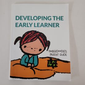 Developing the Early Learner (Timberdoodle's Parent Guide) (Paperback)