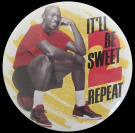 Vintage Pinback Button 1991 Michael Jordan “It’ll be Sweet 2 Repeat”