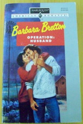 Operation: Husband - Harlequin American Romance #581 (Paperback)
