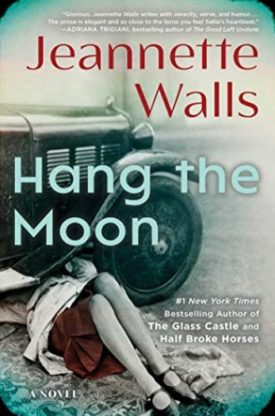 Hang the Moon: A Novel (Hardcover)