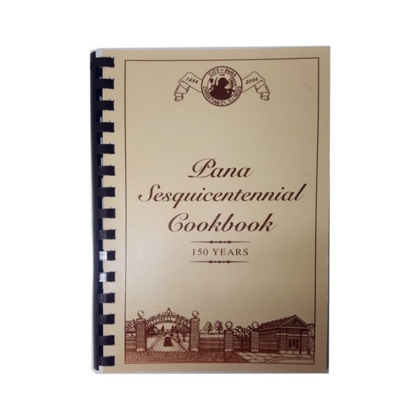 Pana Sesquicentennial Cookbook 150 Years 1856-2006  (Plastic-Comb Paperback)