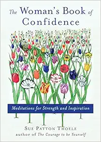 The Womans Book of Confidence: Meditations for Strength & Inspiration (Hardcover)